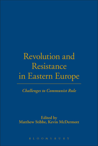 Revolution and Resistance in Eastern Europe : Challenges to Communist Rule