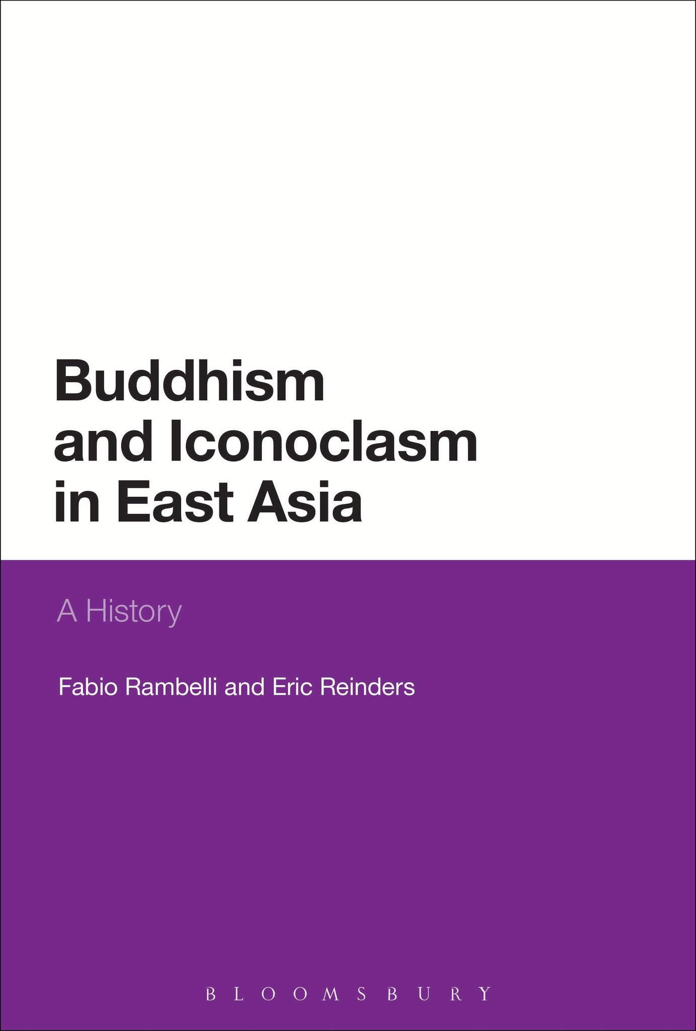 Buddhism and Iconoclasm in East Asia : A History