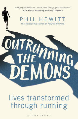 Outrunning the Demons : Lives Transformed through Running