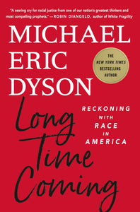 Long Time Coming : Reckoning with Race in America