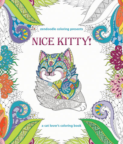 Zendoodle Coloring Presents Nice Kitty! : A Cat Lover's Coloring Book