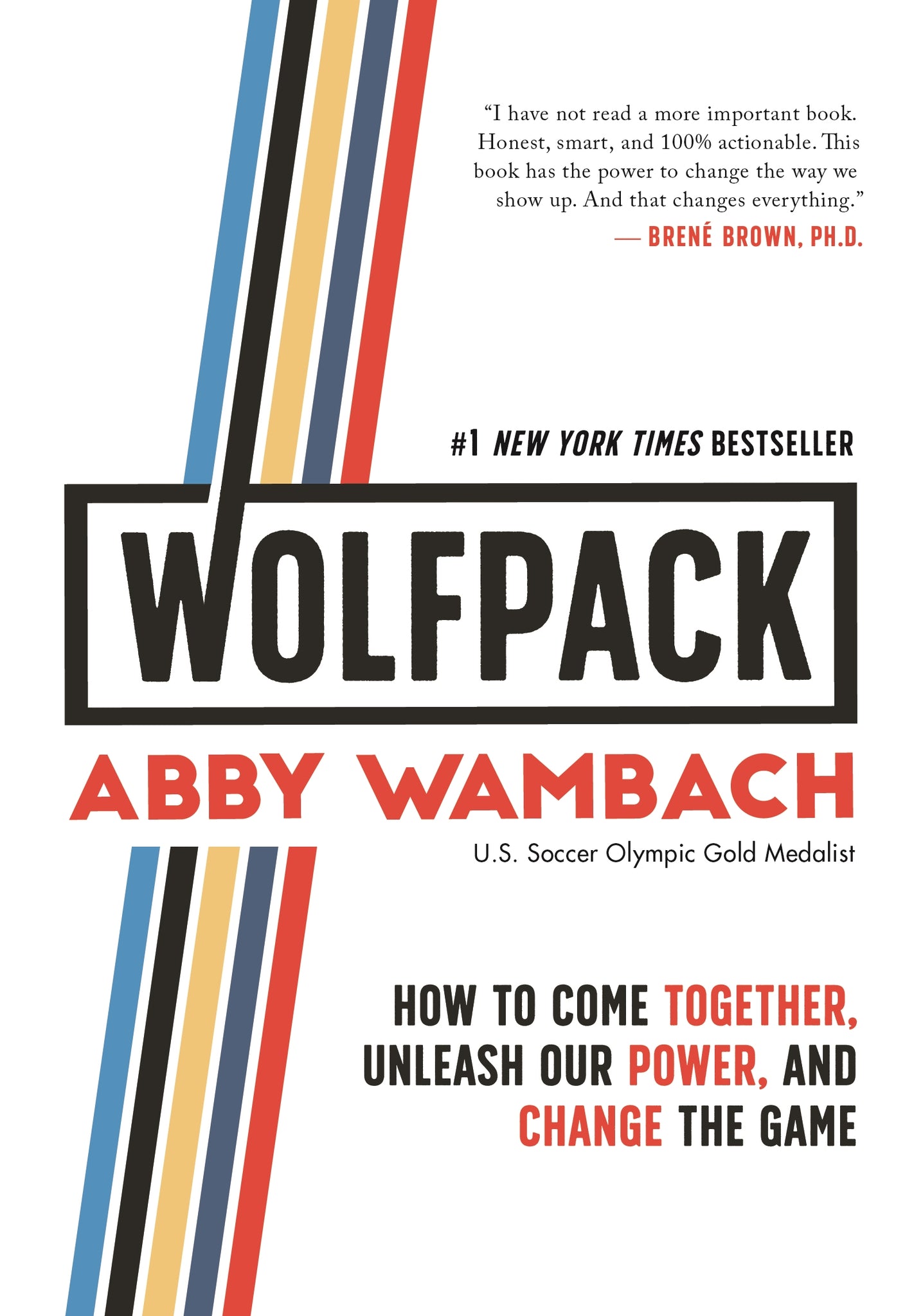 WOLFPACK : How to Come Together, Unleash Our Power, and Change the Game