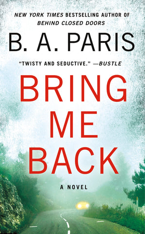 Bring Me Back : A Novel