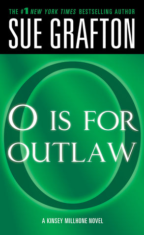 "O" is for Outlaw : A Kinsey Millhone Novel