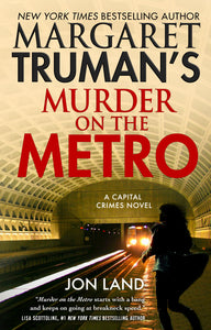 Margaret Truman's Murder on the Metro : A Capital Crimes Novel