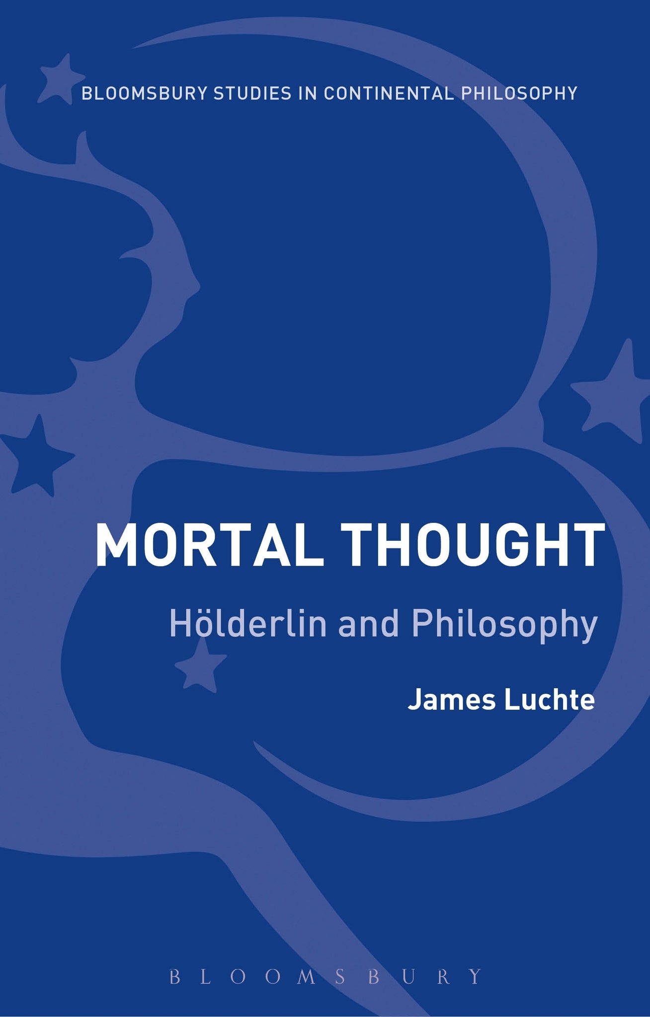 Mortal Thought : Hölderlin and Philosophy