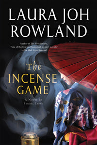 The Incense Game : A Novel of Feudal Japan