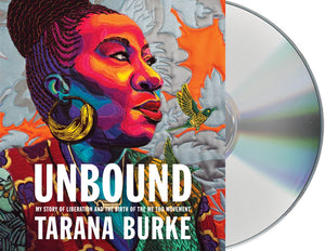 Unbound : My Story of Liberation and the Birth of the Me Too Movement