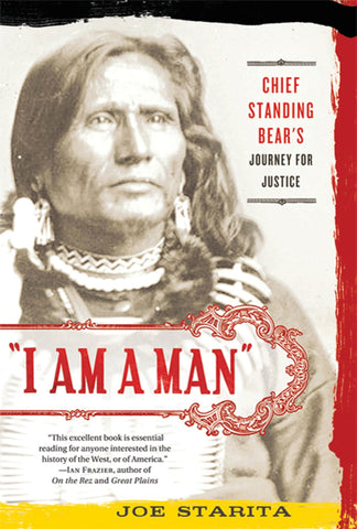 "I Am a Man" : Chief Standing Bear's Journey for Justice