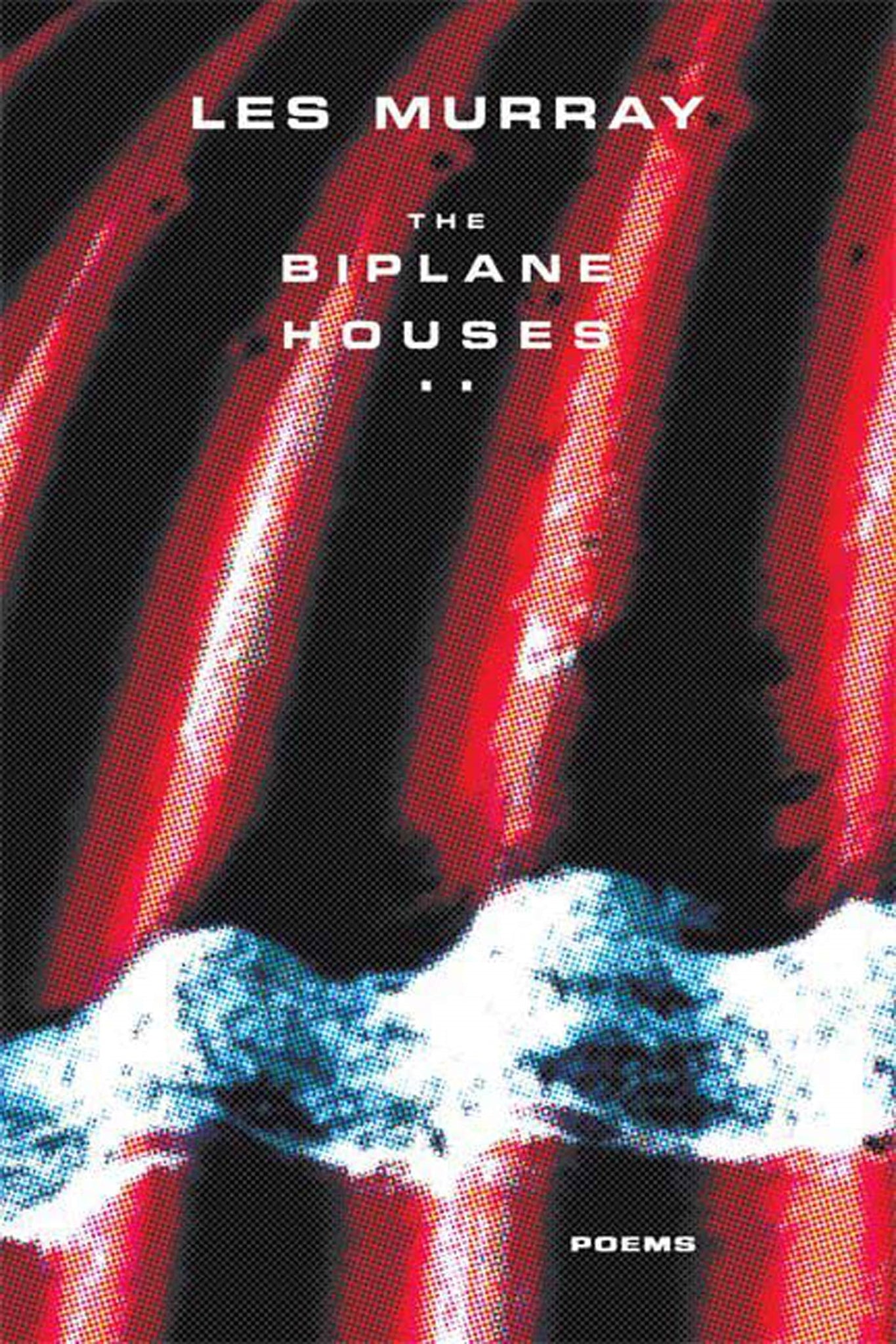 The Biplane Houses : Poems