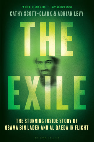 The Exile : The Stunning Inside Story of Osama bin Laden and Al Qaeda in Flight