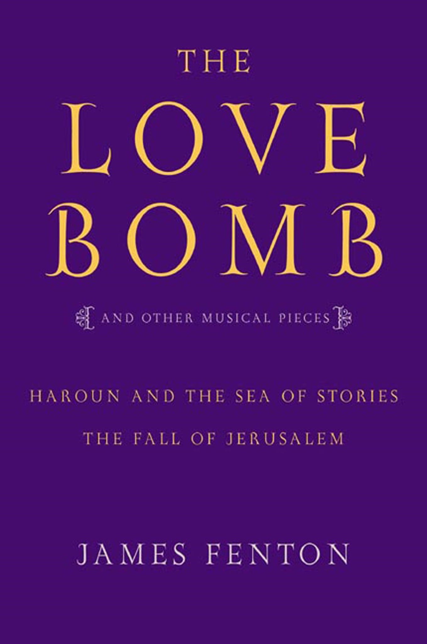 The Love Bomb : And Other Musical Pieces