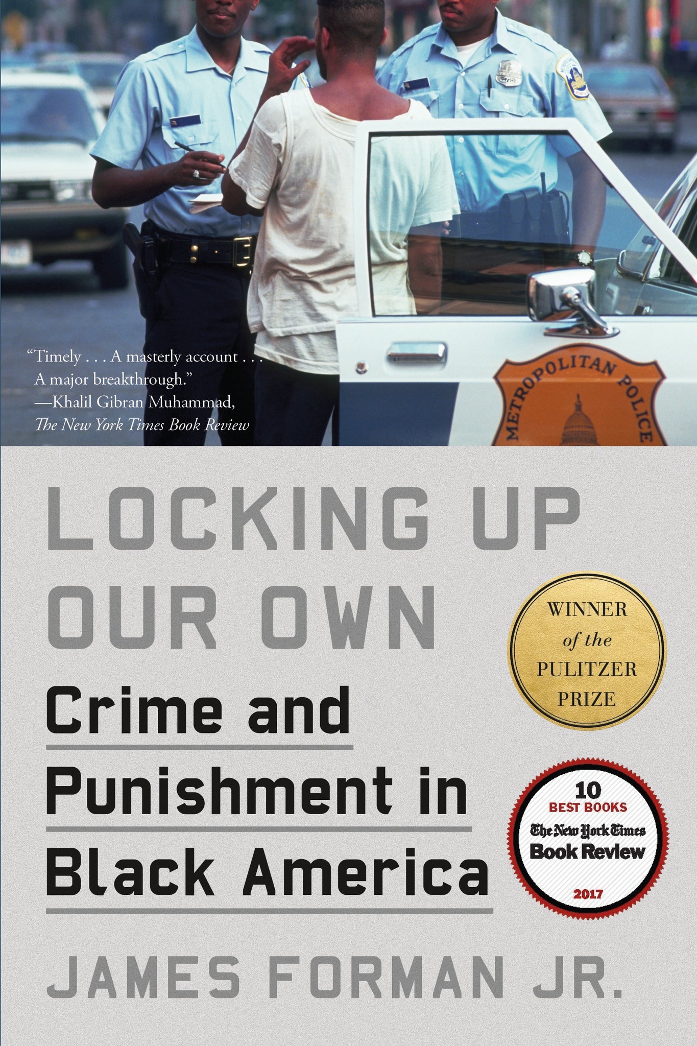 Locking Up Our Own : Crime and Punishment in Black America