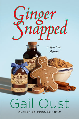 Ginger Snapped : A Spice Shop Mystery