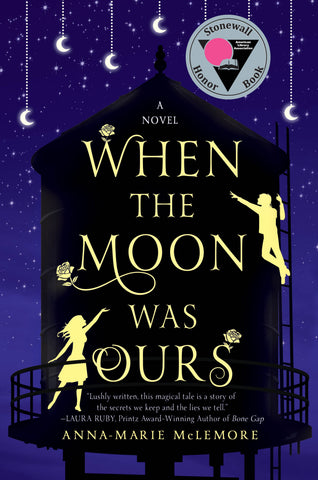 When the Moon Was Ours : A Novel