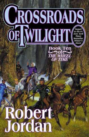 Crossroads of Twilight : Book Ten of 'The Wheel of Time'