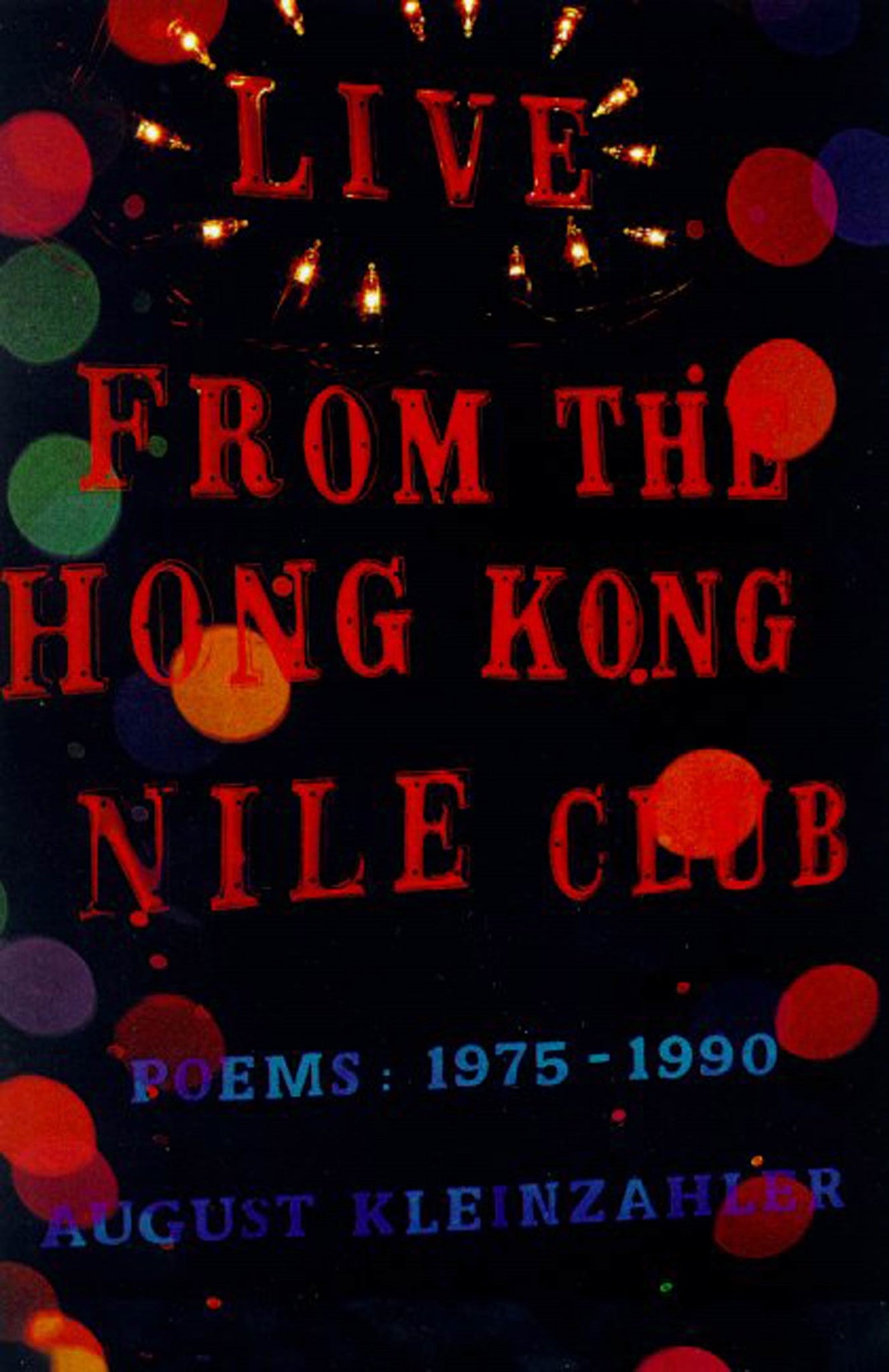 Live from the Hong Kong Nile Club : Poems: 1975-1990