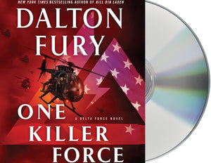 One Killer Force : A Delta Force Novel