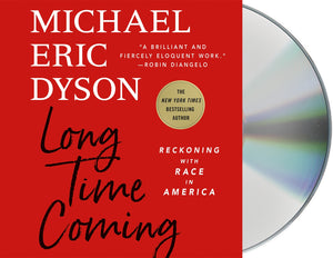 Long Time Coming : Reckoning with Race in America