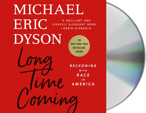 Long Time Coming : Reckoning with Race in America