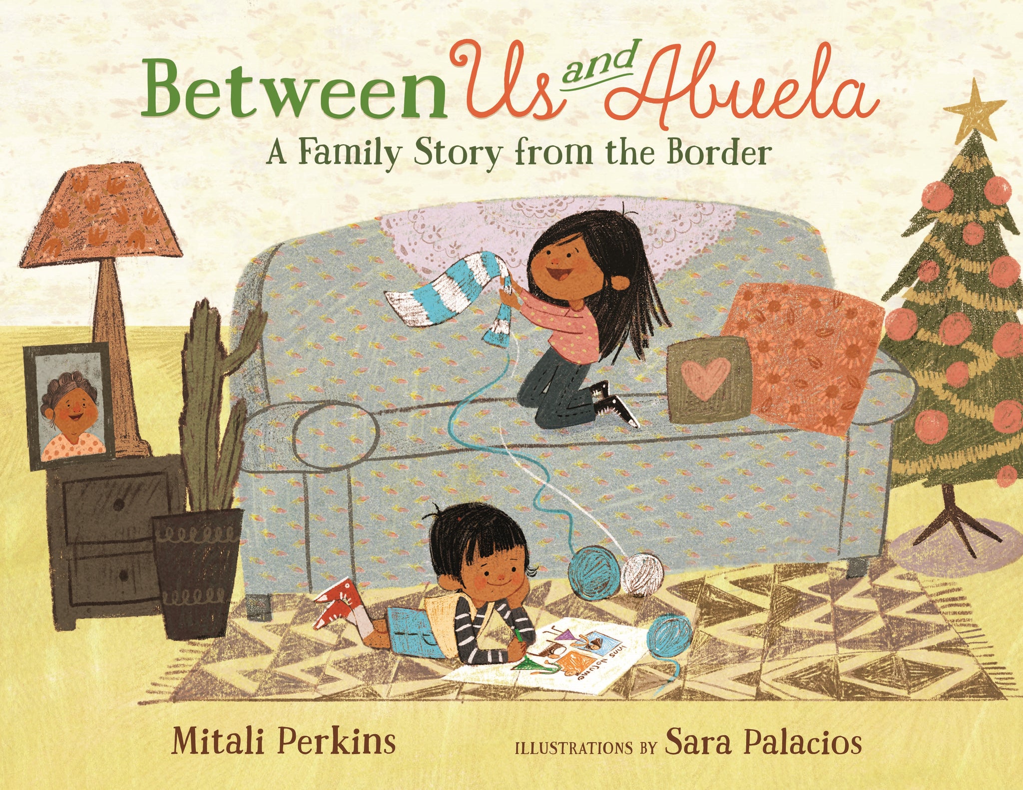 Between Us and Abuela : A Family Story from the Border