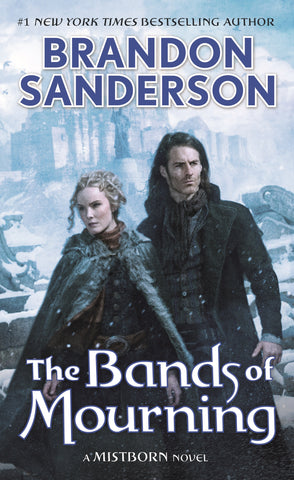 The Bands of Mourning : A Mistborn Novel