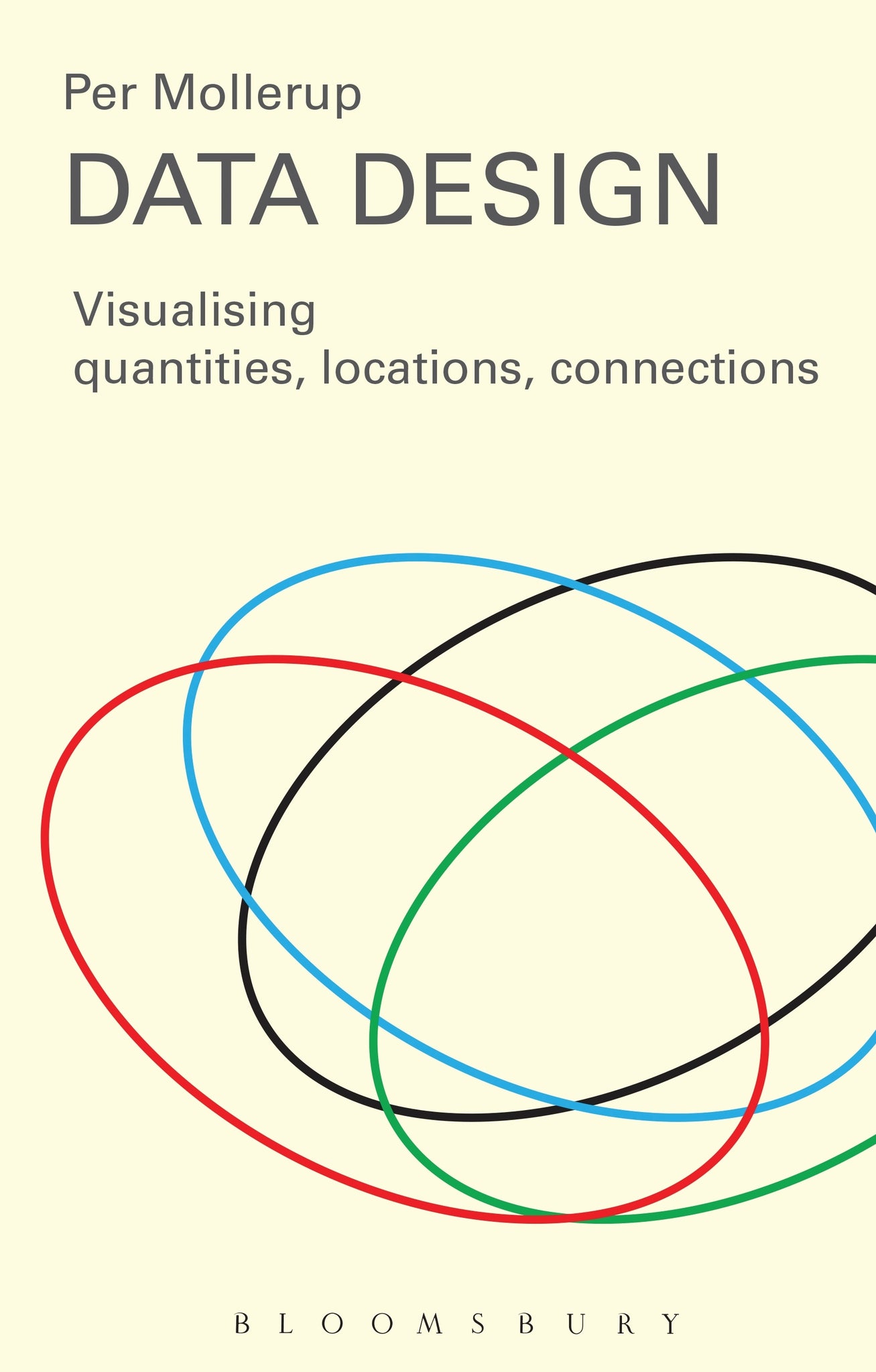 Data Design : Visualising Quantities, Locations, Connections