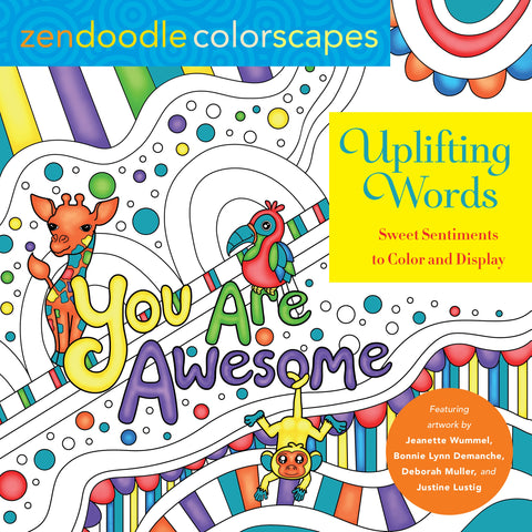 Zendoodle Colorscapes: Uplifting Words : Sweet Sentiments to Color and Display