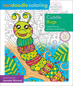 Zendoodle Coloring: Cuddle Bugs : Cute Critters to Color and Display