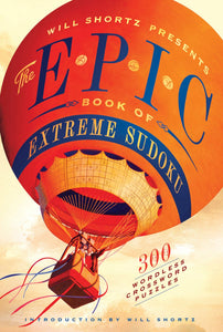 Will Shortz Presents The Epic Book of Extreme Sudoku : 300 Challenging Puzzles