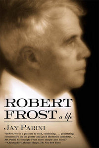 Robert Frost : A Life