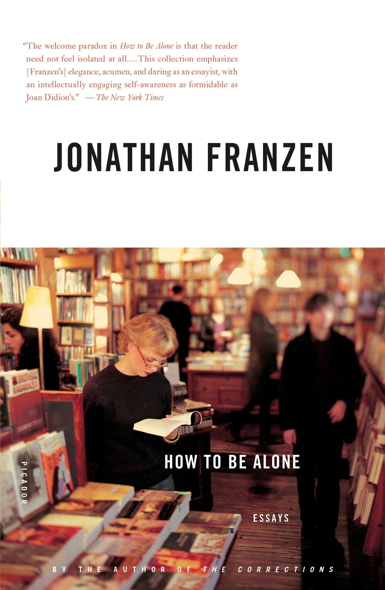 How to Be Alone : Essays