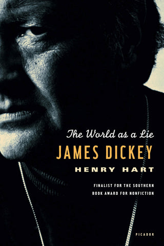 James Dickey : The World as a Lie