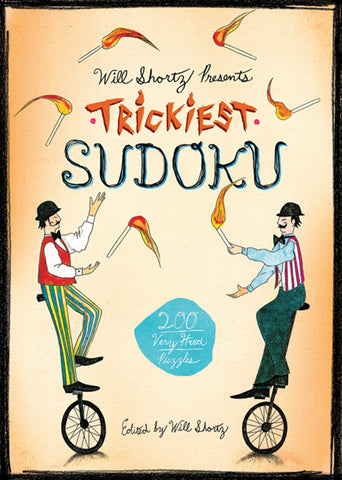 Will Shortz Presents Trickiest Sudoku : 200 Very Hard Puzzles