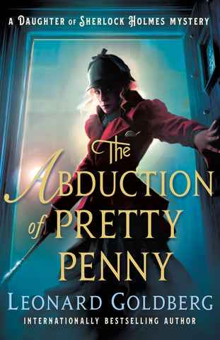 The Abduction of Pretty Penny : A Daughter of Sherlock Holmes Mystery