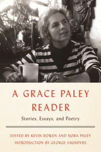 A Grace Paley Reader : Stories, Essays, and Poetry