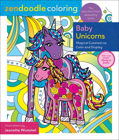 Zendoodle Coloring: Baby Unicorns : Magical Cuteness to Color and Display