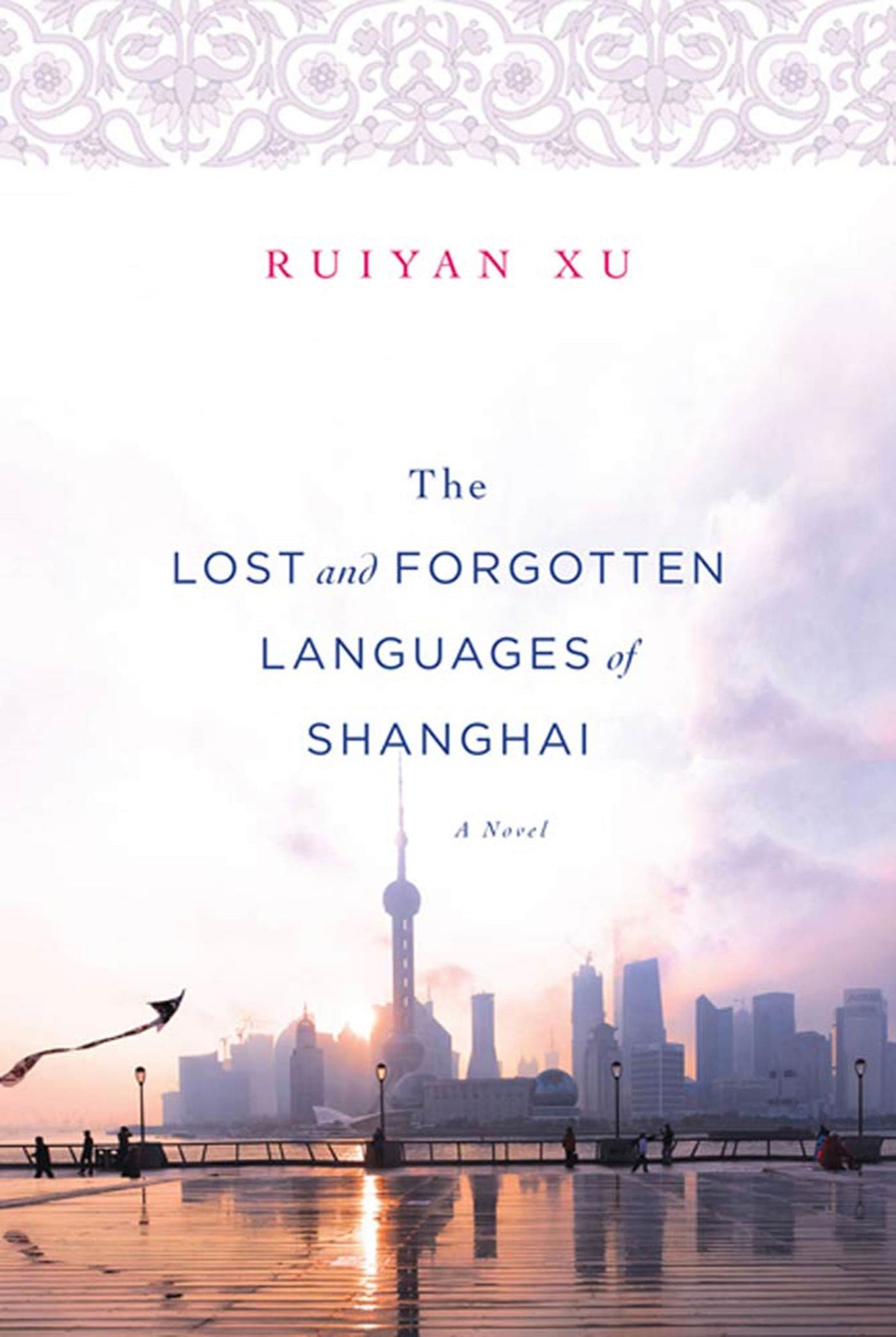 The Lost and Forgotten Languages of Shanghai : A Novel