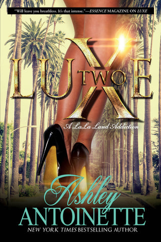 Luxe Two: A LaLa Land Addiction : A Novel