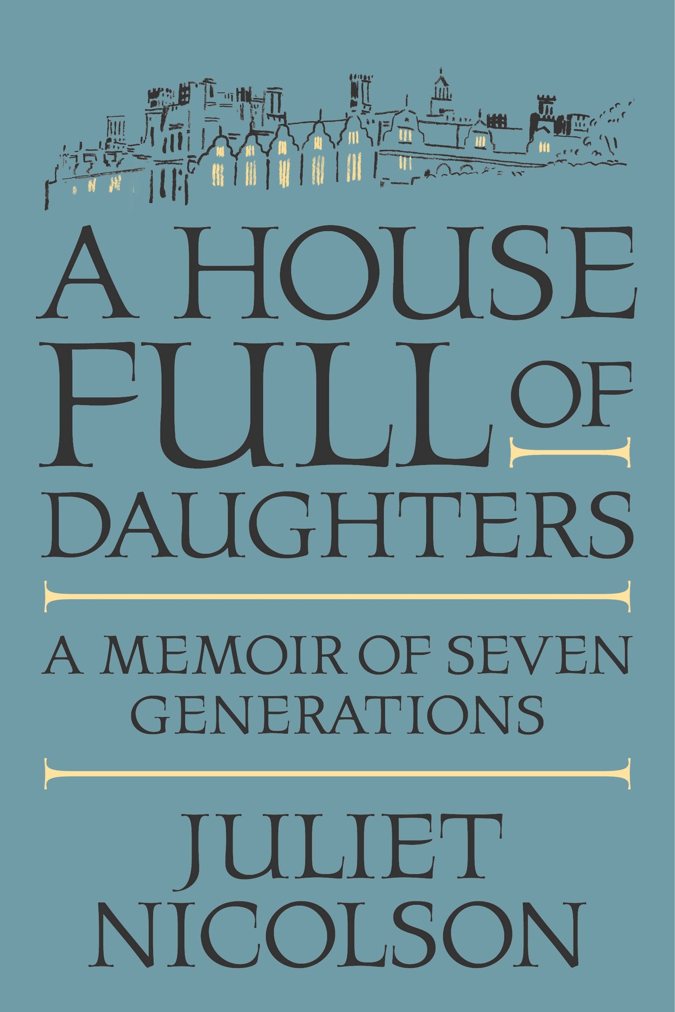 A House Full of Daughters : A Memoir of Seven Generations