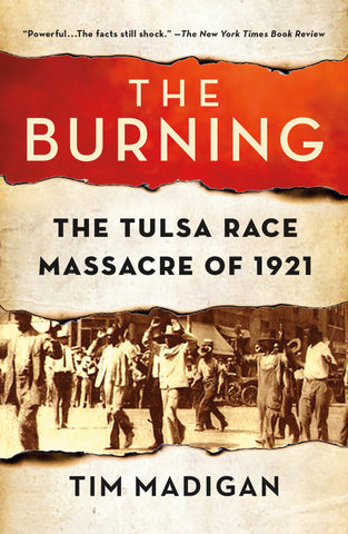 The Burning : The Tulsa Race Massacre of 1921