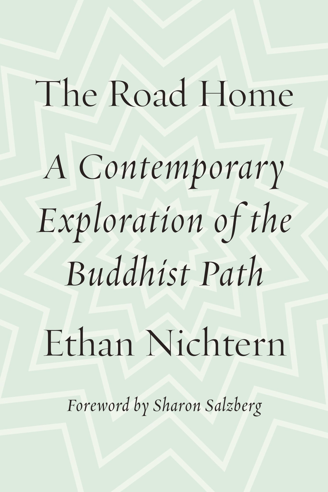 The Road Home : A Contemporary Exploration of the Buddhist Path