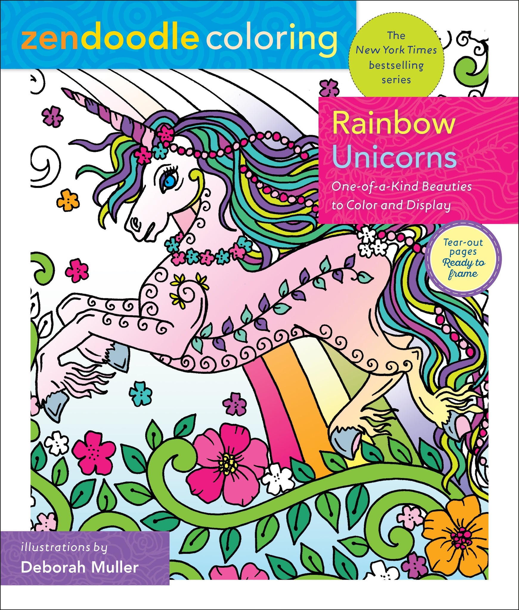 Zendoodle Coloring: Rainbow Unicorns : One-of-a-Kind Beauties to Color and Display