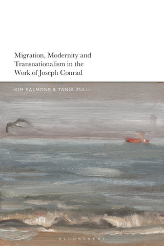 Migration, Modernity and Transnationalism in the Work of Joseph Conrad