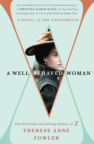 A Well-Behaved Woman : A Novel of the Vanderbilts