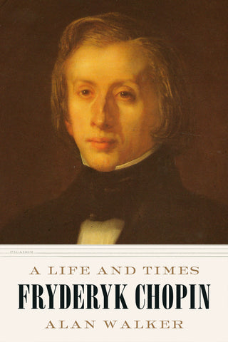 Fryderyk Chopin : A Life and Times