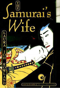 The Samurai's Wife : A Novel