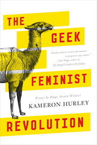 The Geek Feminist Revolution : Essays