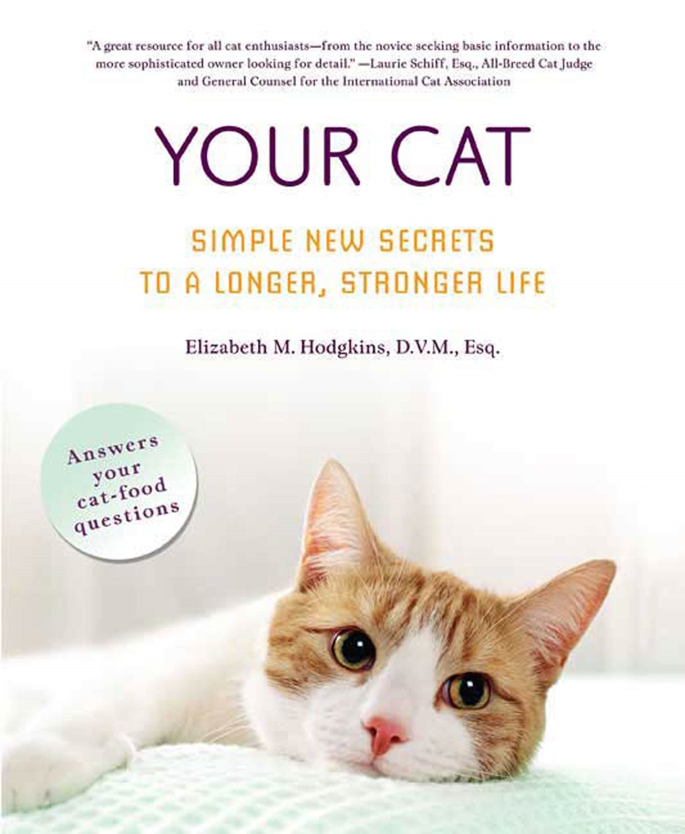 Your Cat: Simple New Secrets to a Longer, Stronger Life