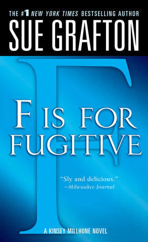 "F" is for Fugitive : A Kinsey Millhone Mystery